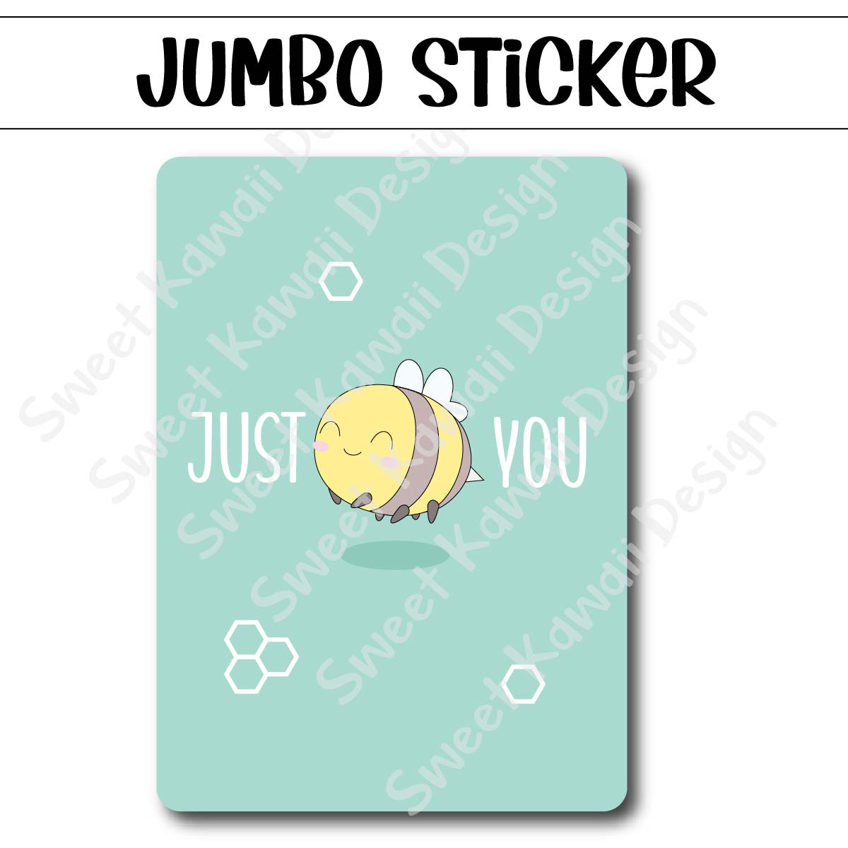 Kawaii Jumbo Sticker - Bee You - Size Options Available