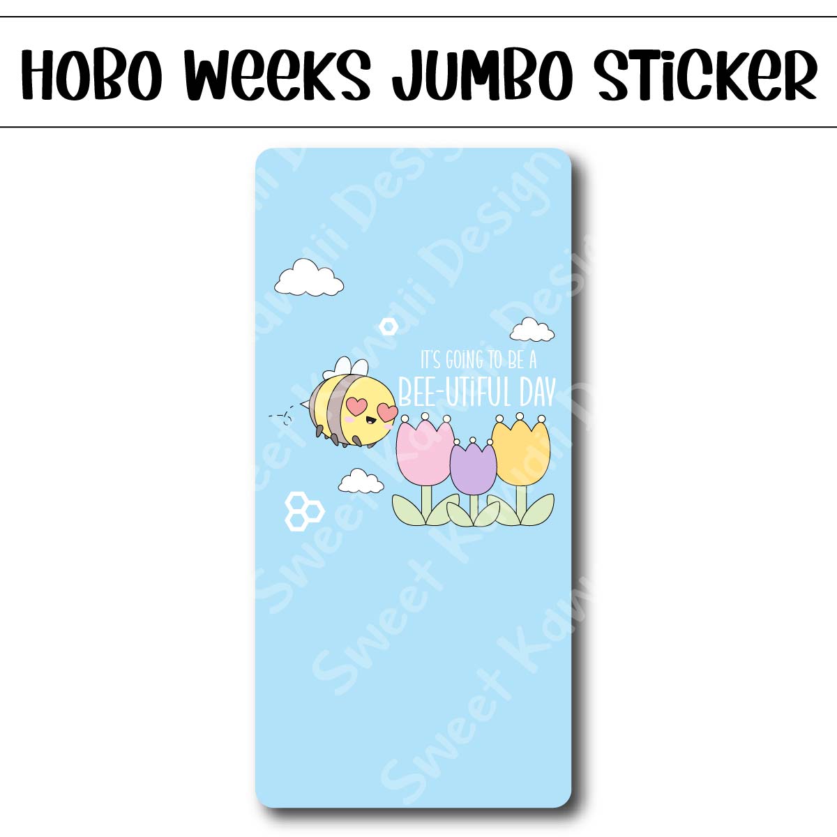Kawaii Jumbo Sticker - Beeutiful - Size Options Available