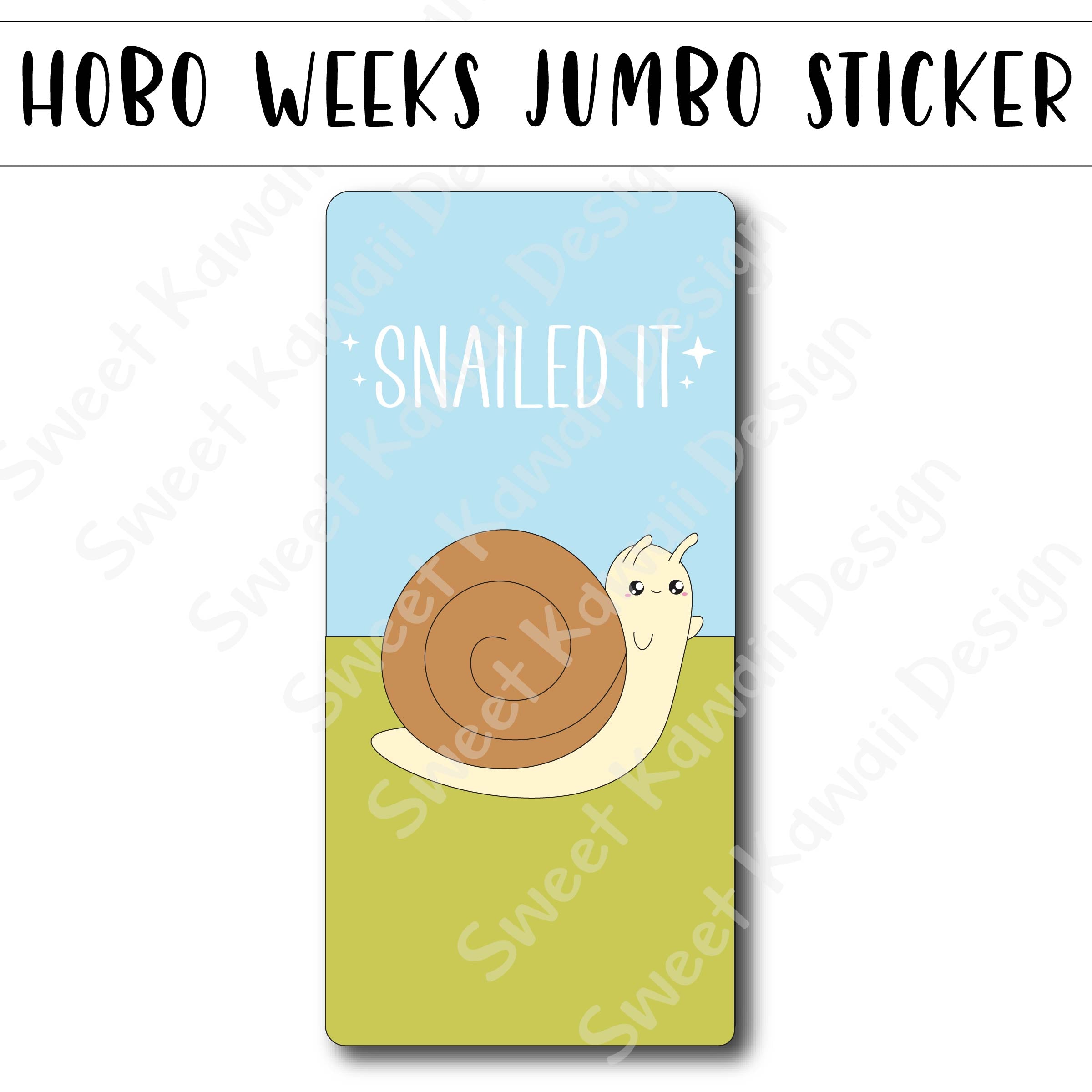Kawaii Jumbo Sticker - Snailed It - Size Options Available