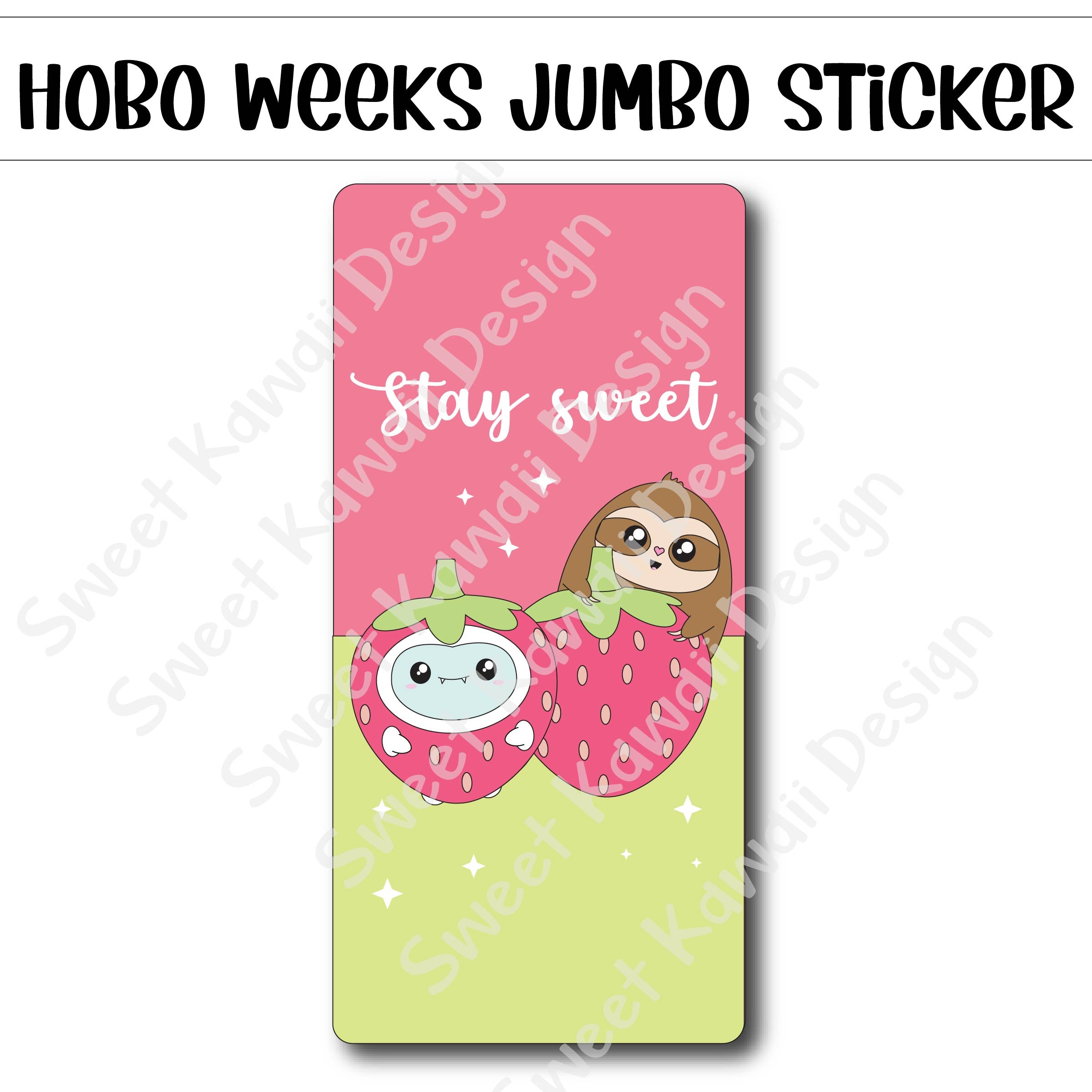 Kawaii Jumbo Sticker - Stay Sweet - Size Options Available
