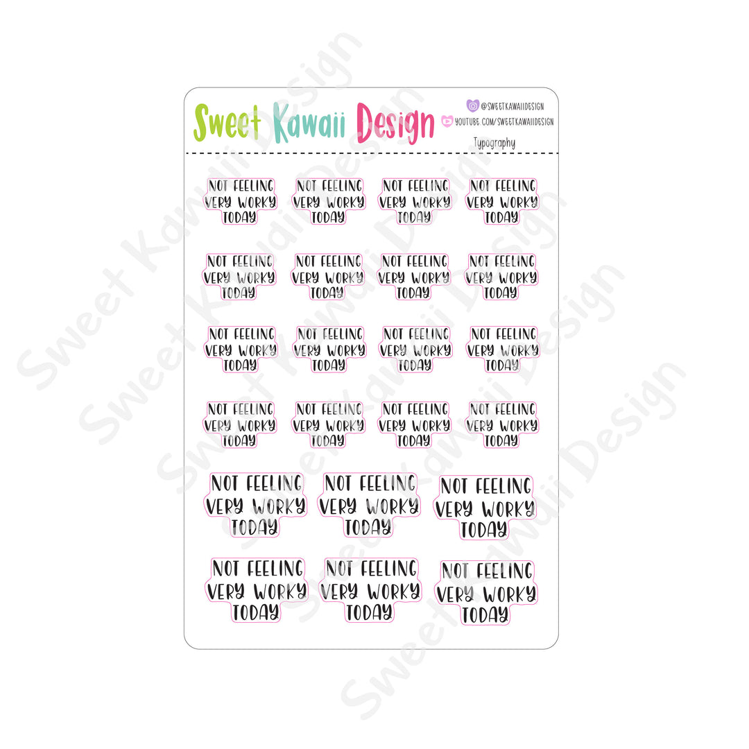 Typography Stickers - Not Feeling Very Worky Today