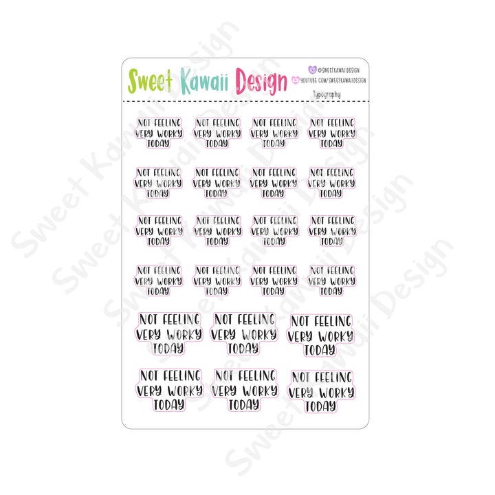 Typography Stickers - Not Feeling Very Worky Today