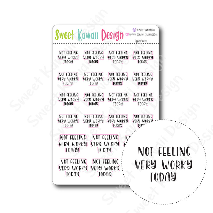 Typography Stickers - Not Feeling Very Worky Today